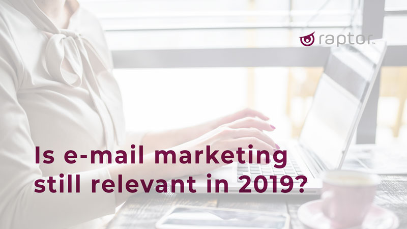 Is email marketing still relevant in 2019