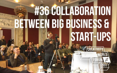 Creative World Forum 2017 – Big business & start-up collab